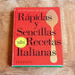 LIBRO RÁPIDAS Y SENCILLAS RECETAS ITALIANAS