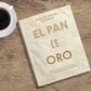 LIBRO EL PAN ES ORO